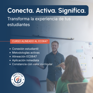 Conecta. Activa. Significa. Transforma la experiencia de tus estudiantes.