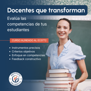 Docentes que Transforman: Evalúa las Competencias de tus Estudiantes
